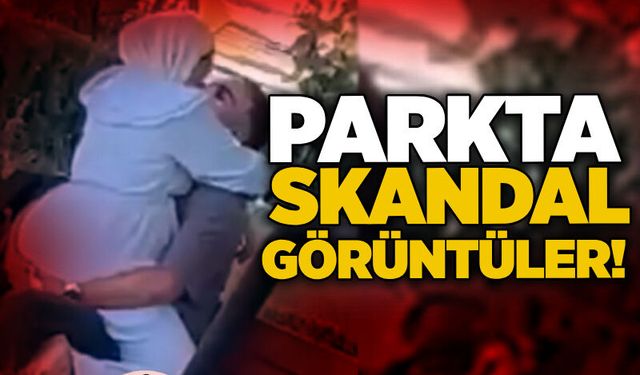 Parkta skandal görüntüler!