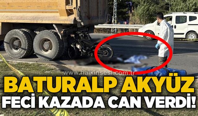 Motosiklet sürücüsü Baturalp Akyüz yaşamını yitirdi