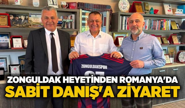 Zonguldak Heyetinden Romanya'da Sabit Danış'a ziyaret