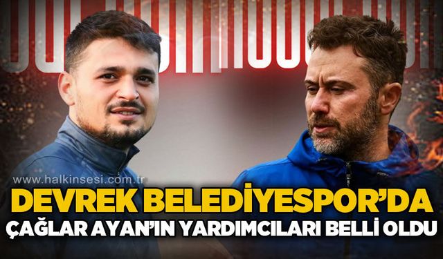 Devrek Belediyespor’da Çağlar Ayan’ın yardımcıları belli oldu