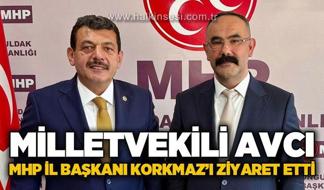 Milletvekili Avcı’dan MHP Zonguldak İl Başkanlığı’na ziyaret