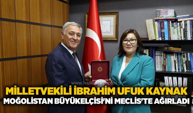Milletvekili İbrahim Ufuk Kaynak, Moğolistan Büyükelçisi’ni Meclis'te ağırladı
