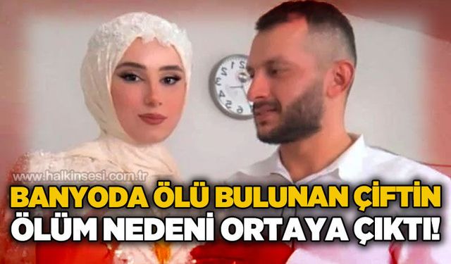Düğünlerine saatler kala ölen genç çiftin ölüm nedeni belli oldu