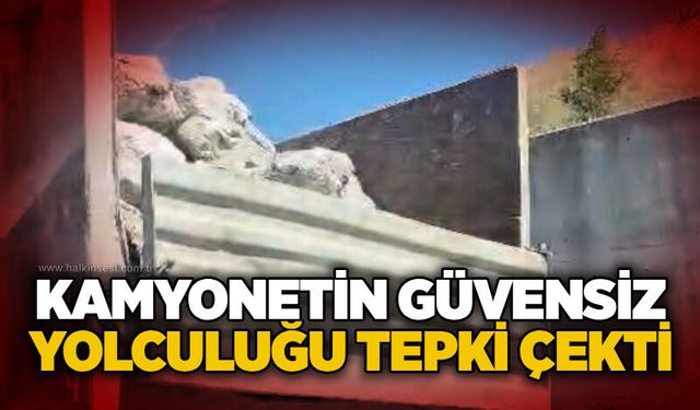 Kamyonetin güvensiz yolculuğu tepki çekti