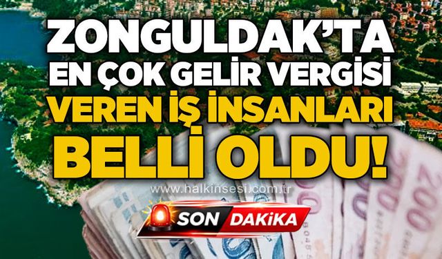 Zonguldak'ta en çok gelir vergisi veren iş insanları belli oldu