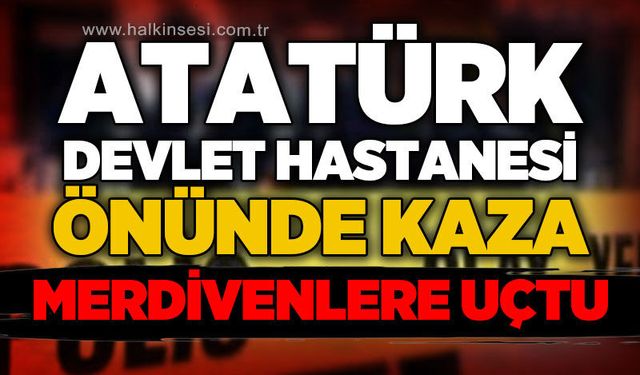 Atatürk Devlet Hastanesi önünde kaza: Araç merdivenlere uçtu!