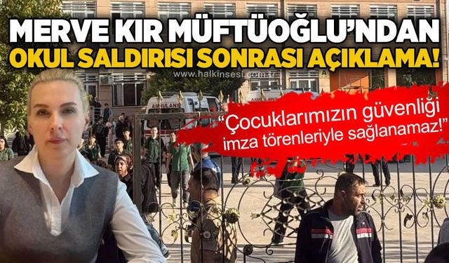 Merve Kır Müftüoğlu: Çocuklarımızın güvenliği imza törenleriyle sağlanamaz!