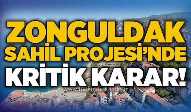 Zonguldak’ın sahil projesinde kritik karar: Karayılmaz’a geniş yetki