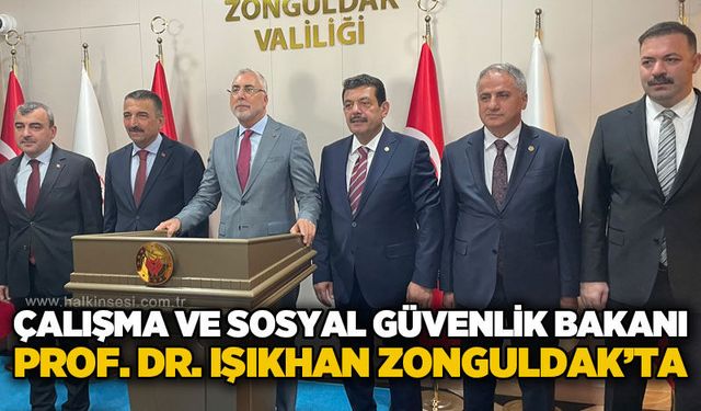 Çalışma ve Sosyal Güvenlik Bakanı Vedat Işıkhan Zonguldak’ta