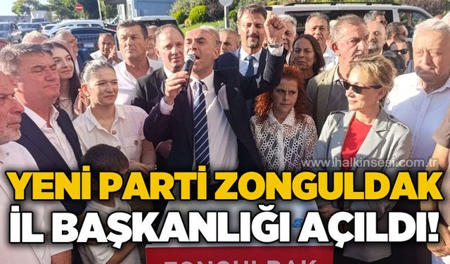 Yeni Parti Zonguldak İl Başkanlığı’nın yeni binası törenle açıldı