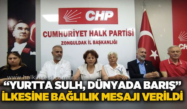 Yurtta Barış, Dünyada Barış" ilkesine bağlılık mesajı verildi