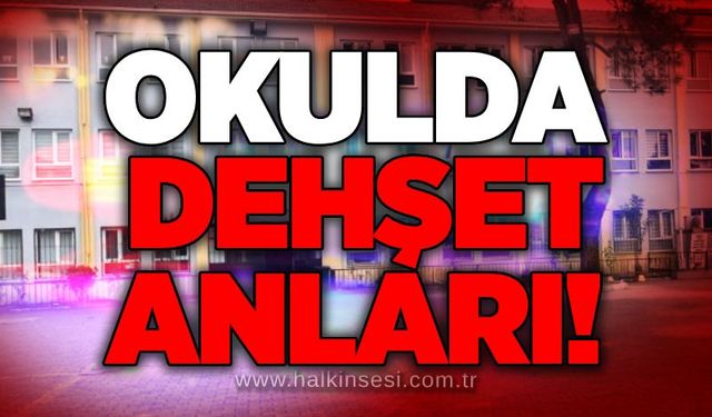 Okulda dehşet anları!