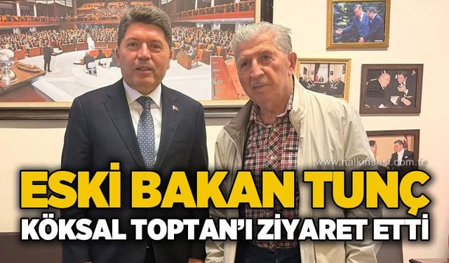 Yılmaz Tunç'tan Köksal Toptan'a ziyaret