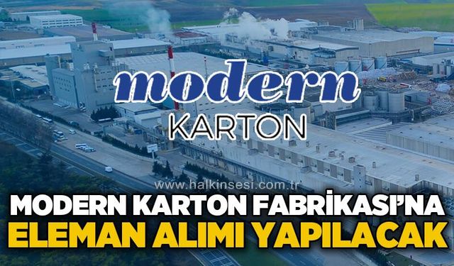 Zonguldak’ta iş arayanlara fırsat: Modern Karton'a eleman alınacak