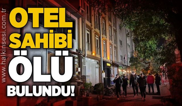 Otel sahibi ölü bulundu!