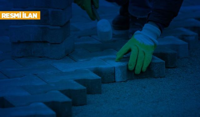Parke taşı, bordür taşı ve yağmur oluğu döşenmesi işi ihale edilecek