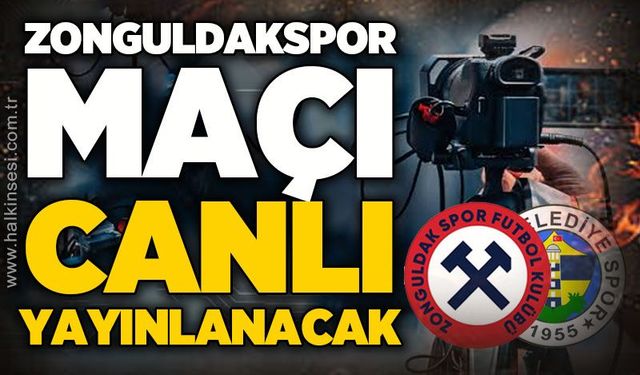 Zonguldakspor maçı canlı yayınlanacak!