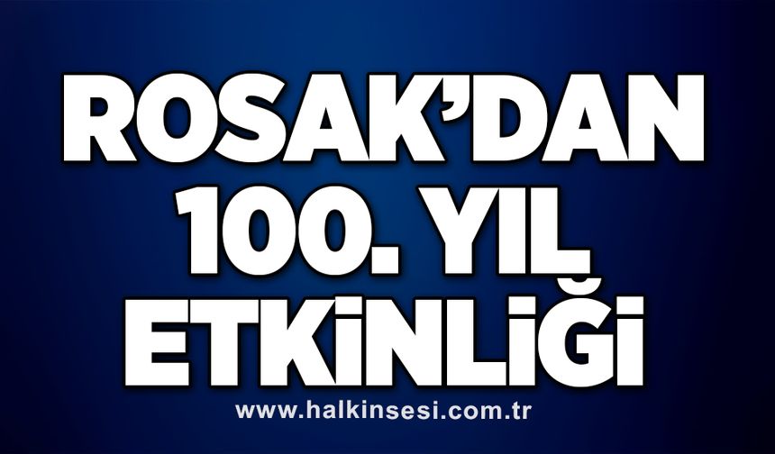 ROSAK’dan 100. Yıl etkinliği 