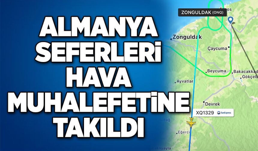 Almanya seferleri hava muhalefetine takıldı