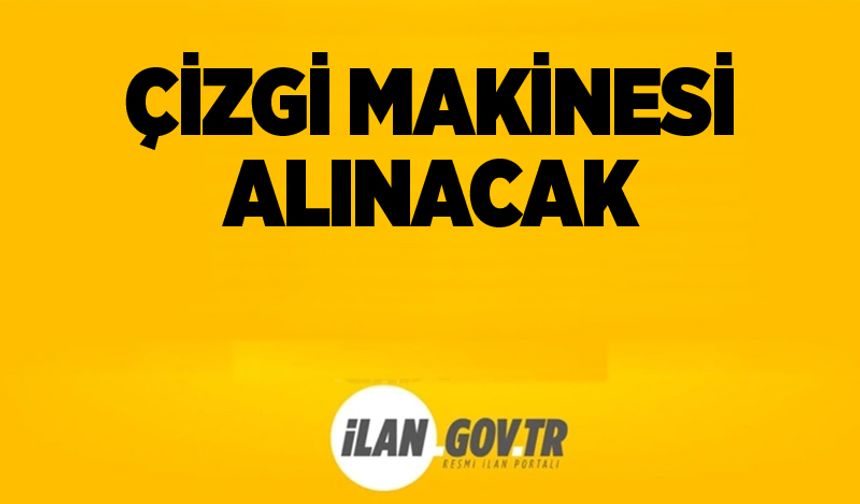 Çizgi makinesi alınacak
