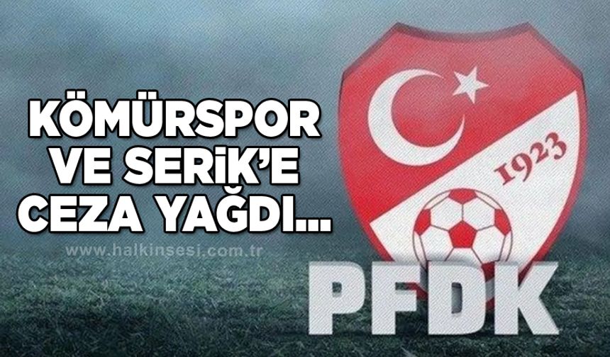 Kömürspor ve Serik Belediyespor'a ceza yağdı...