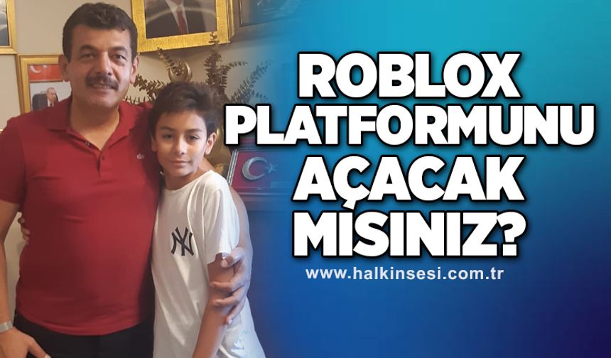 Roblox platformunu açacak mısınız?