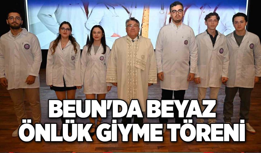 BEUN'da beyaz önlük giyme töreni