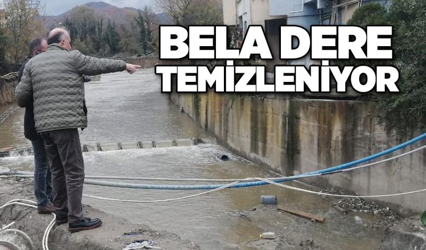 Bela dere temizleniyor