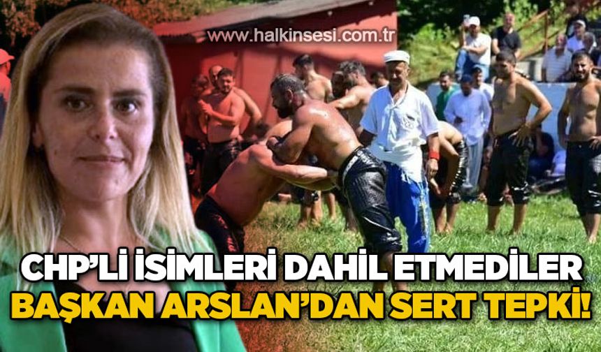 CHP'li isimleri dahil etmediler: Başkan Merve Arslan'dan sert tepki!
