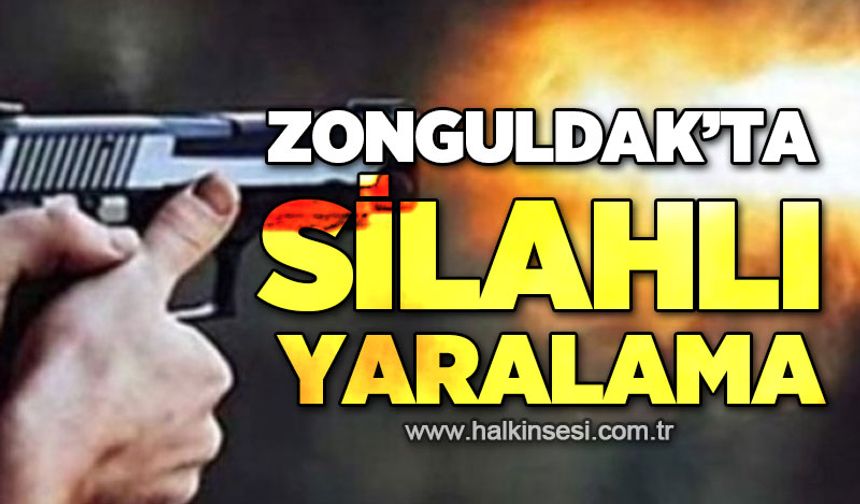 Zonguldak'ta silahlı yaralama