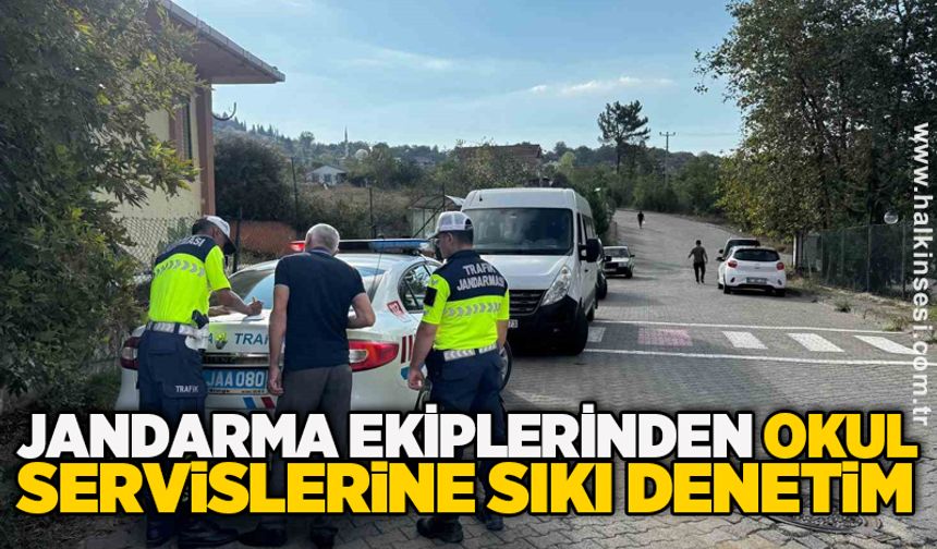 Jandarma ekiplerinden okul servislerine sıkı denetim
