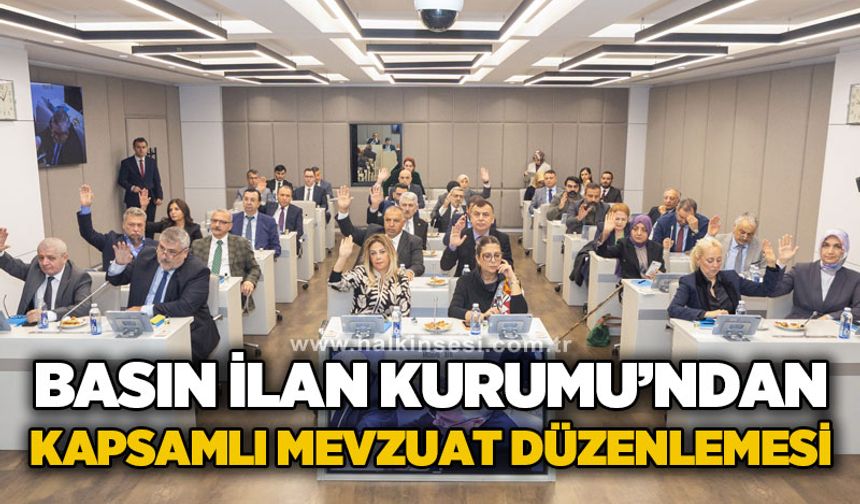 Basın İlan Kurumu’ndan kapsamlı mevzuat düzenlemesi