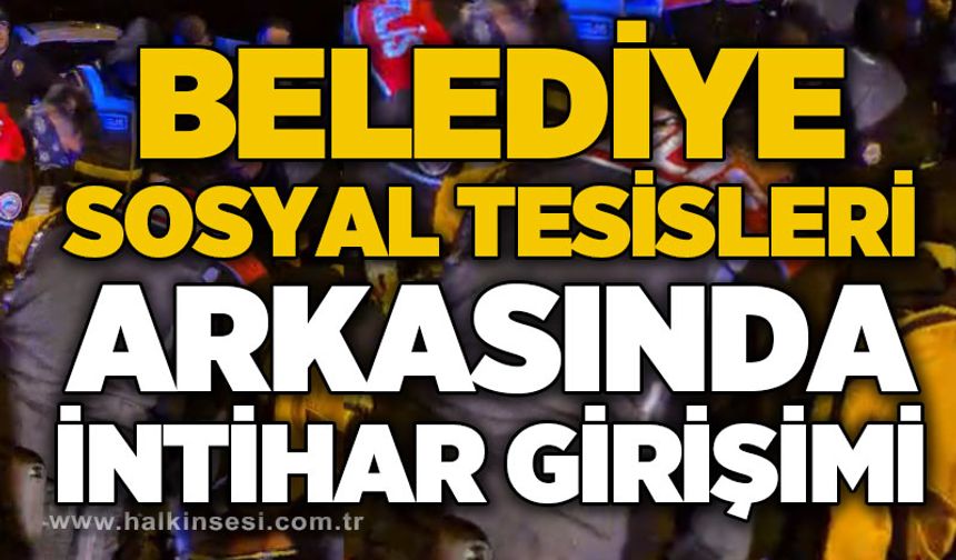 Belediye sosyal tesisleri arkasında intihar girişimi
