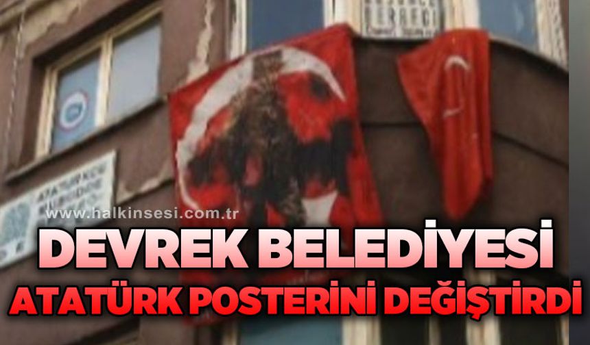 Devrel Belediyesi Atatürk posterini değiştirdi