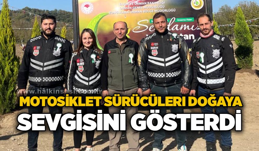 Motosiklet Sürücüleri doğaya sevgisini gösterdi