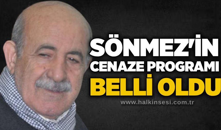 Sönmez'in cenaze programı belli oldu