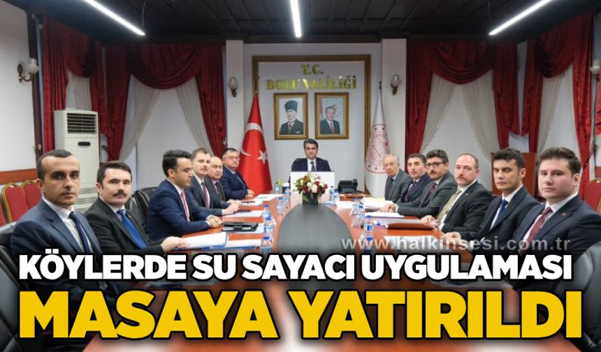 Köylerde su sayacı uygulaması masaya yatırıldı