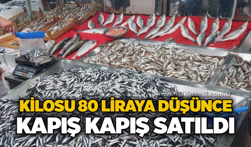 Kilosu 80 liraya düşünce kapış kapış satıldı