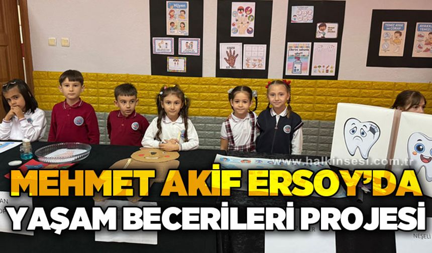 Mehmet Akif Ersoy İlköğretim Okulu’nda “Yaşam Becerileri” Projesi etkinliği gerçekleştirildi