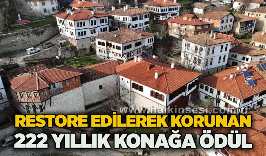 Restore edilerek korunan 222 yıllık konağa ödül