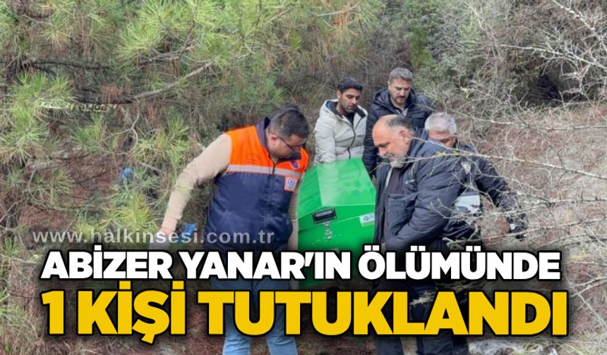 Abizer Yanar'ın ölümünde 1 kişi tutuklandı