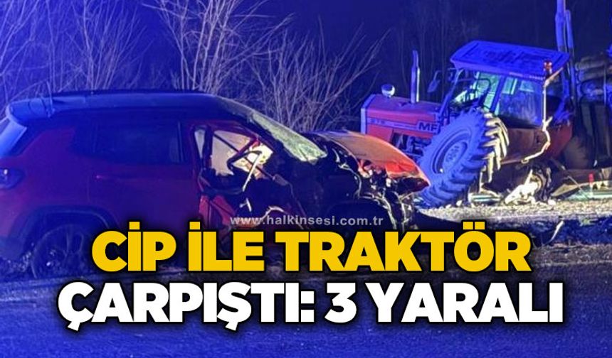 Cip ile traktör çarpıştı: 3 yaralı