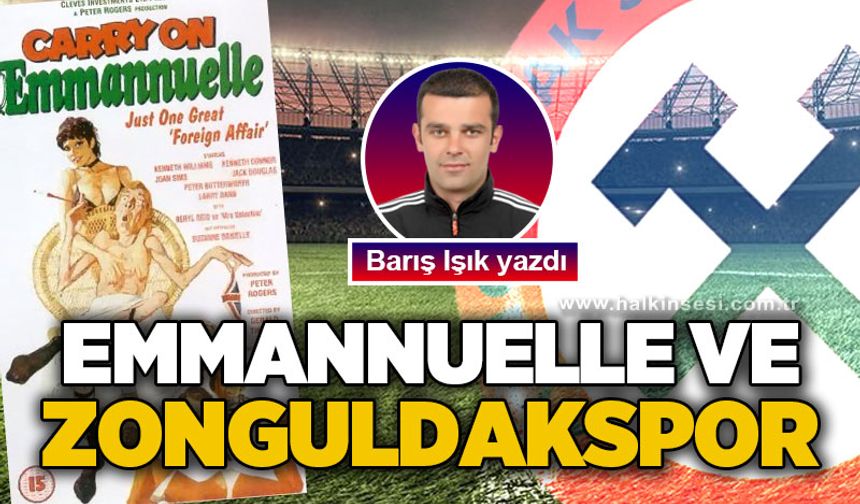 Emmannuelle ve Zonguldakspor!