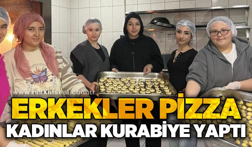 Erkekler pizza, kadınlar kurabiye yaptı