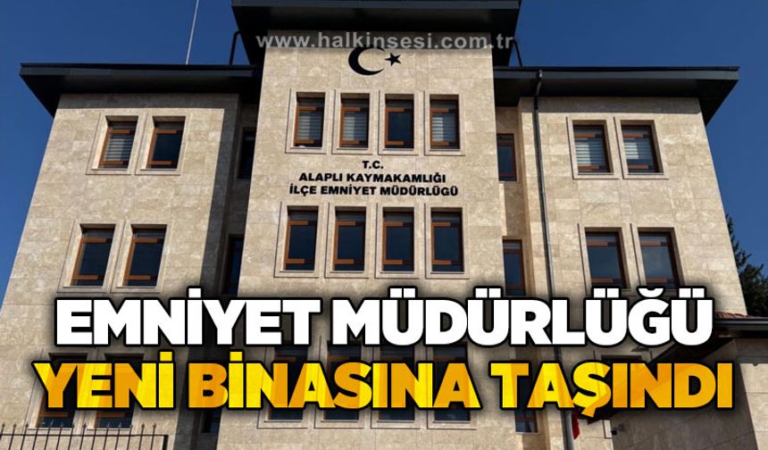 Emniyet Müdürlüğü yeni binasında hizmete başladı