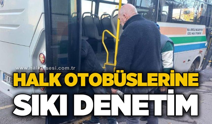 Halk Otobüsleri denetlendi