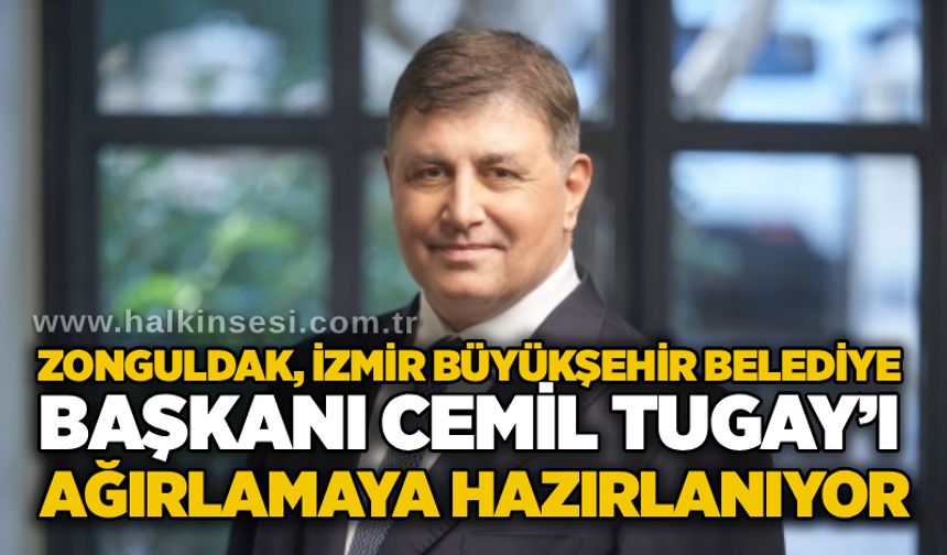 Zonguldak, İzmir Büyükşehir Belediye Başkanı Cemil Tugay’ı ağırlamaya hazırlanıyor