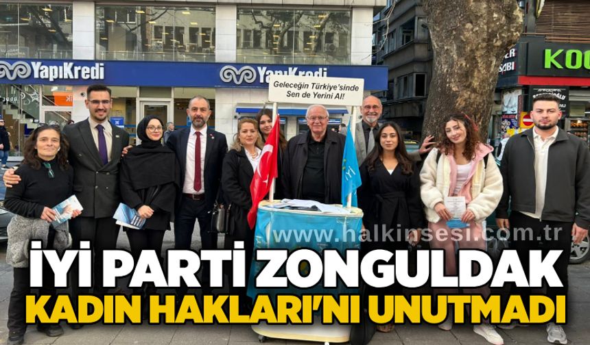 İYİ Parti Zonguldak Kadın Hakları'nı unutmadı