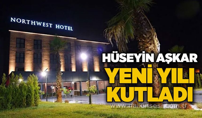 Hüseyin Aşkar yeni yıl kutlama mesajı