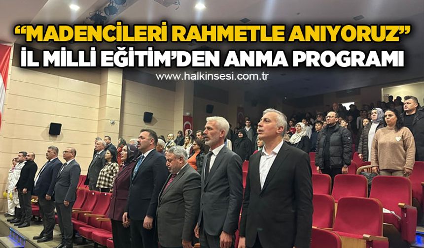 İl Milli Eğitim'den anma programı: "Madencileri Rahmetle Anıyoruz"
